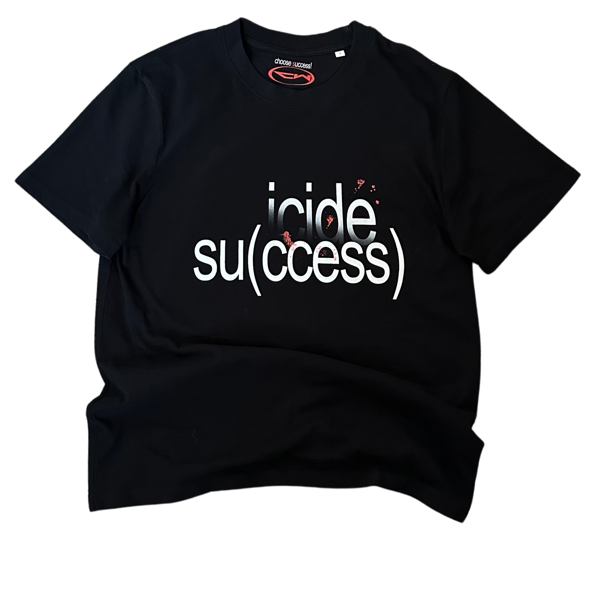 choose success t-shirt Cruel World